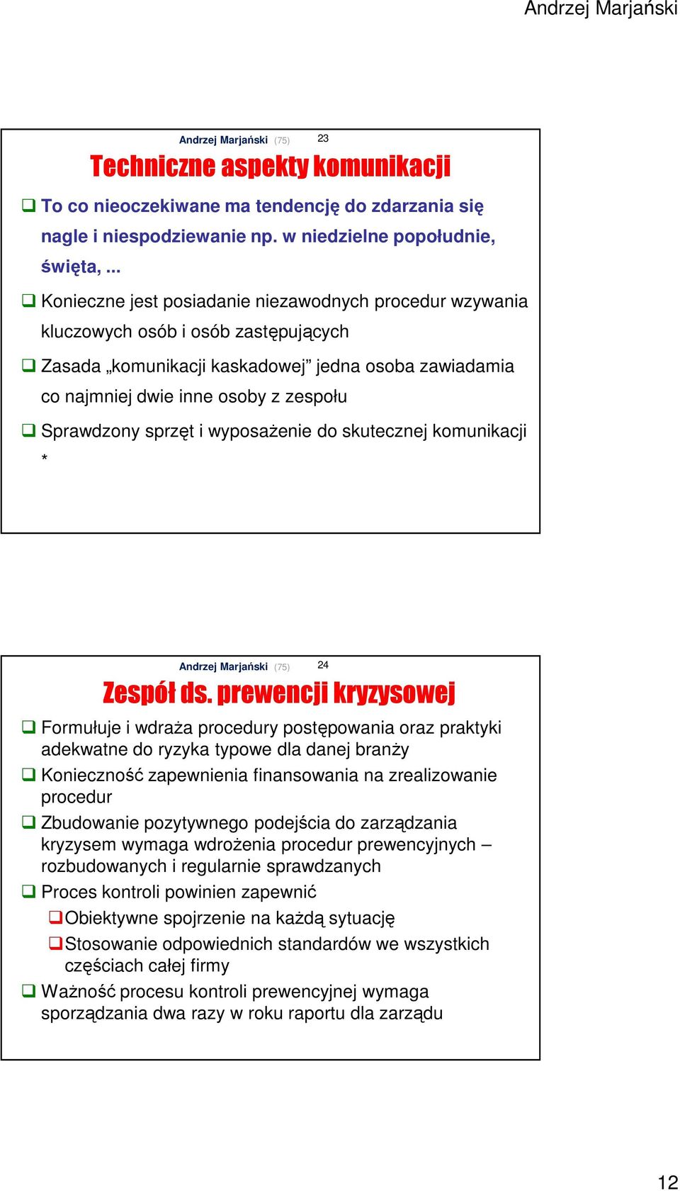 sprzęt i wyposażenie do skutecznej komunikacji * Zespół ds.