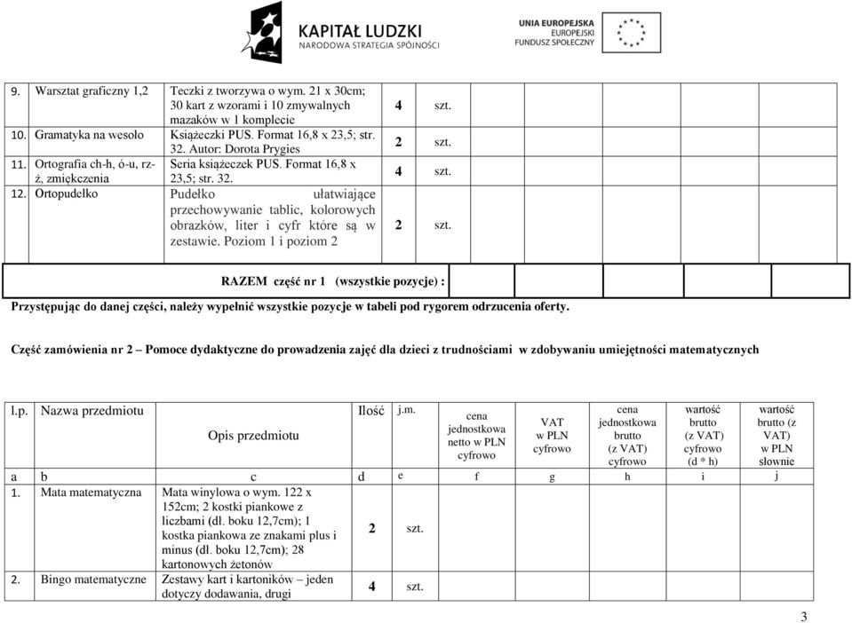 Ortopudełko Pudełko ułatwiające przechowywanie tablic, kolorowych obrazków, liter i cyfr które są w zestawie. Poziom 1 i poziom 2 4 szt.