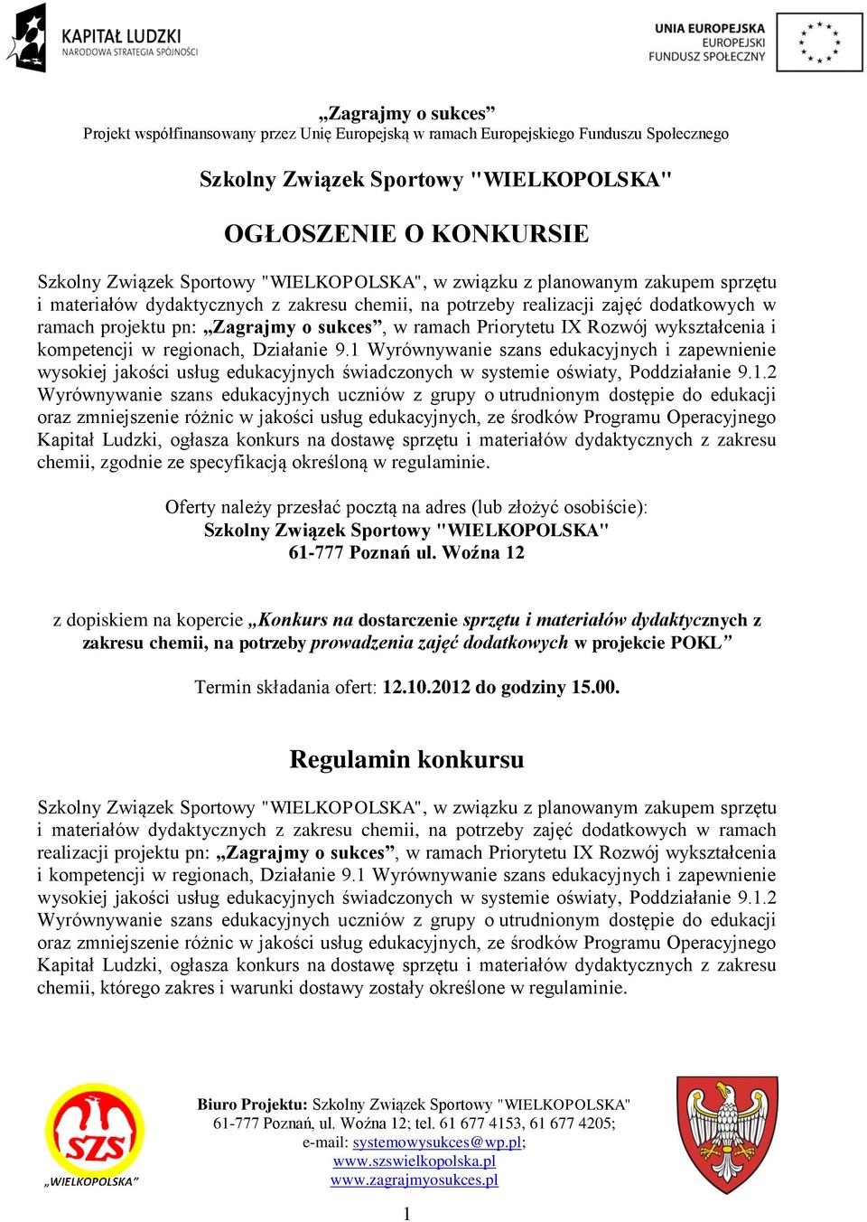 1 Wyrównywanie szans edukacyjnych i zapewnienie wysokiej jakości usług edukacyjnych świadczonych w systemie oświaty, Poddziałanie 9.1.2 Wyrównywanie szans edukacyjnych uczniów z grupy o utrudnionym