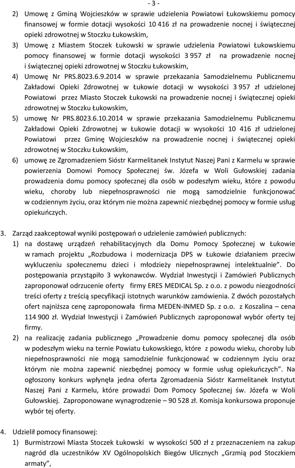 Stoczku Łukowskim, 4) Umowę Nr PRS.8023.6.9.