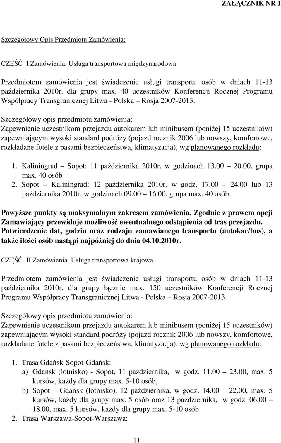 40 uczestników Konferencji Rocznej Programu Współpracy Transgranicznej Litwa - Polska Rosja 2007-2013.