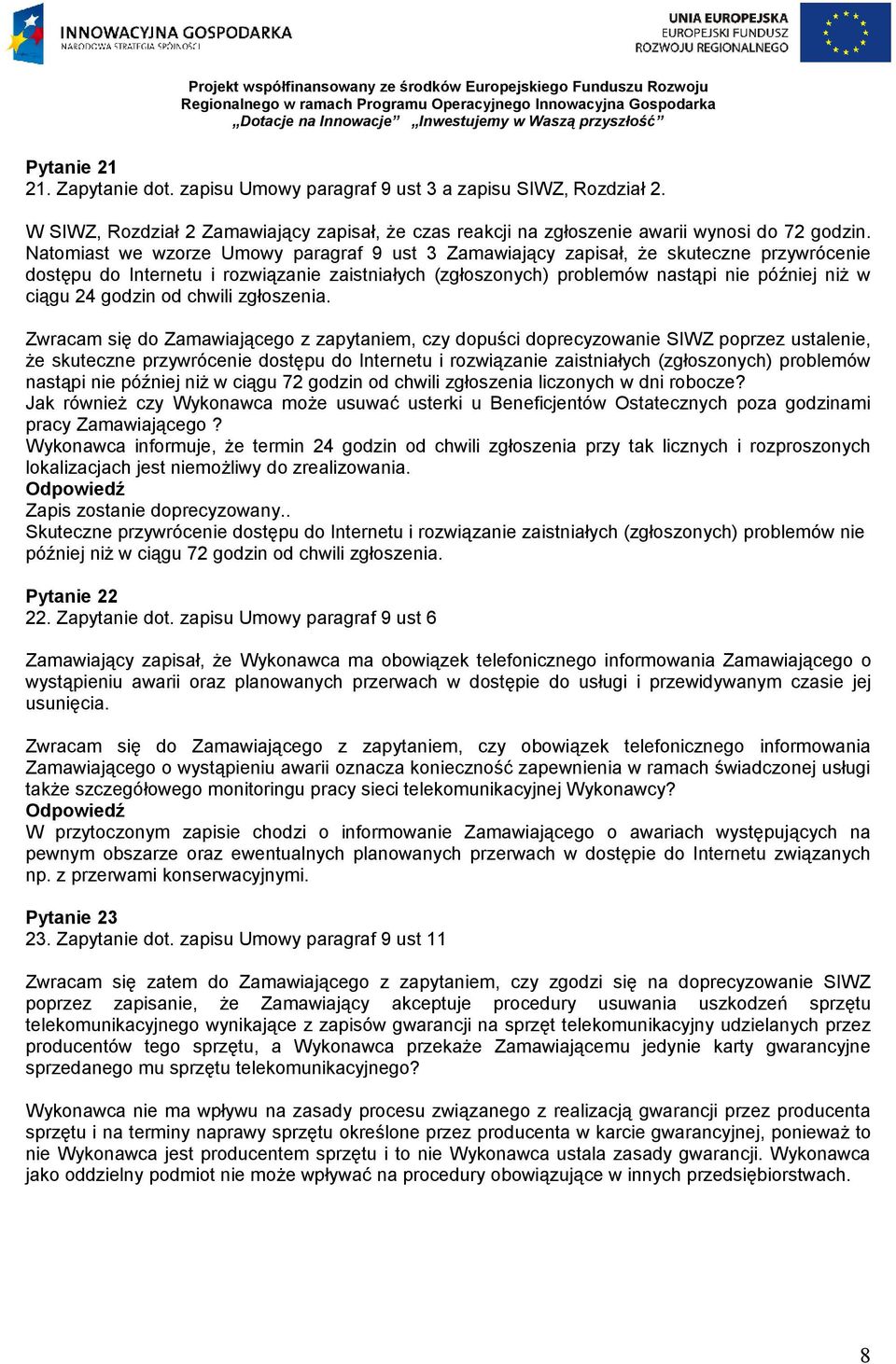 godzin od chwili zgłoszenia.