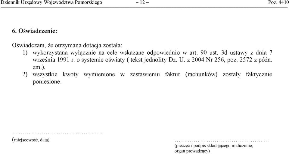 90 ust. 3d ustawy z dnia 7 września 1991 r. o systemie oświaty ( tekst jednolity Dz. U. z 2004 Nr 256, poz. 2572 z późn.