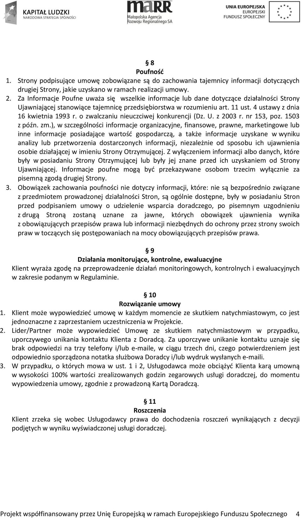 4 ustawy z dnia 16 kwietnia 1993 r. o zwalczaniu nieuczciwej konkurencji (Dz. U. z 2003 r. nr 153, poz. 1503 z późn. zm.