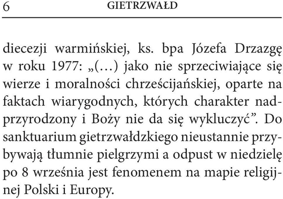 chrześcijańskiej, oparte na faktach wiarygodnych, których charakter nadprzyrodzony i Boży nie da