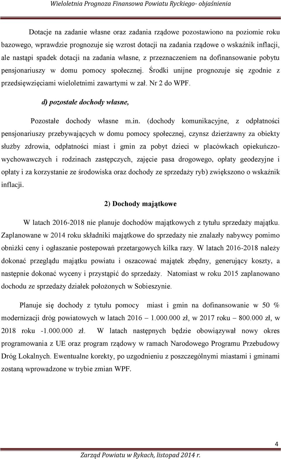 d) pozostałe dochody własne, Pozostałe dochody własne m.in.