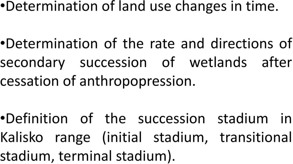 wetlands after cessation of anthropopression.