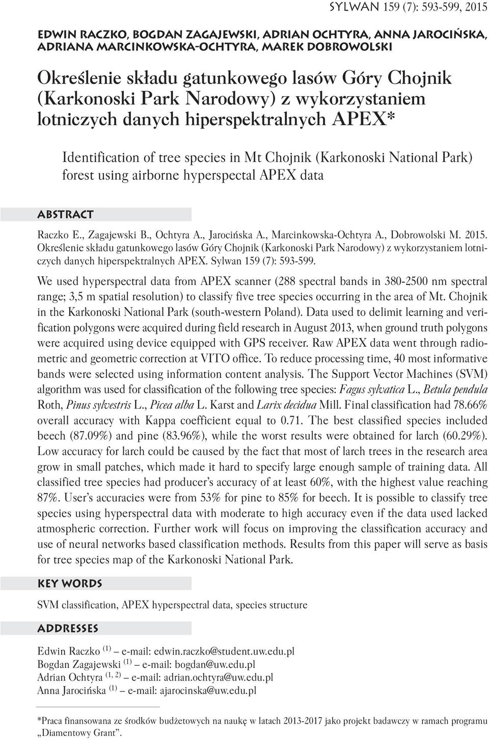 data ABSTRACT Raczko E., Zagajewski B., Ochtyra A., Jarocińska A., Marcinkowska Ochtyra A., Dobrowolski M. 2015.