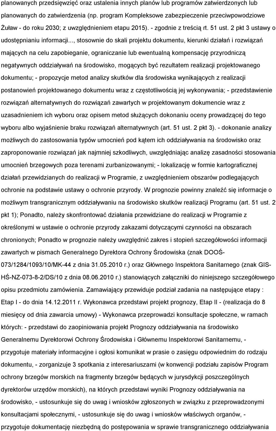 .., stswnie d skali prjektu dkumentu, kierunki działań i rzwiązań mających na celu zapbieganie, graniczanie lub ewentualną kmpensację przyrdniczą negatywnych ddziaływań na śrdwisk, mgących być