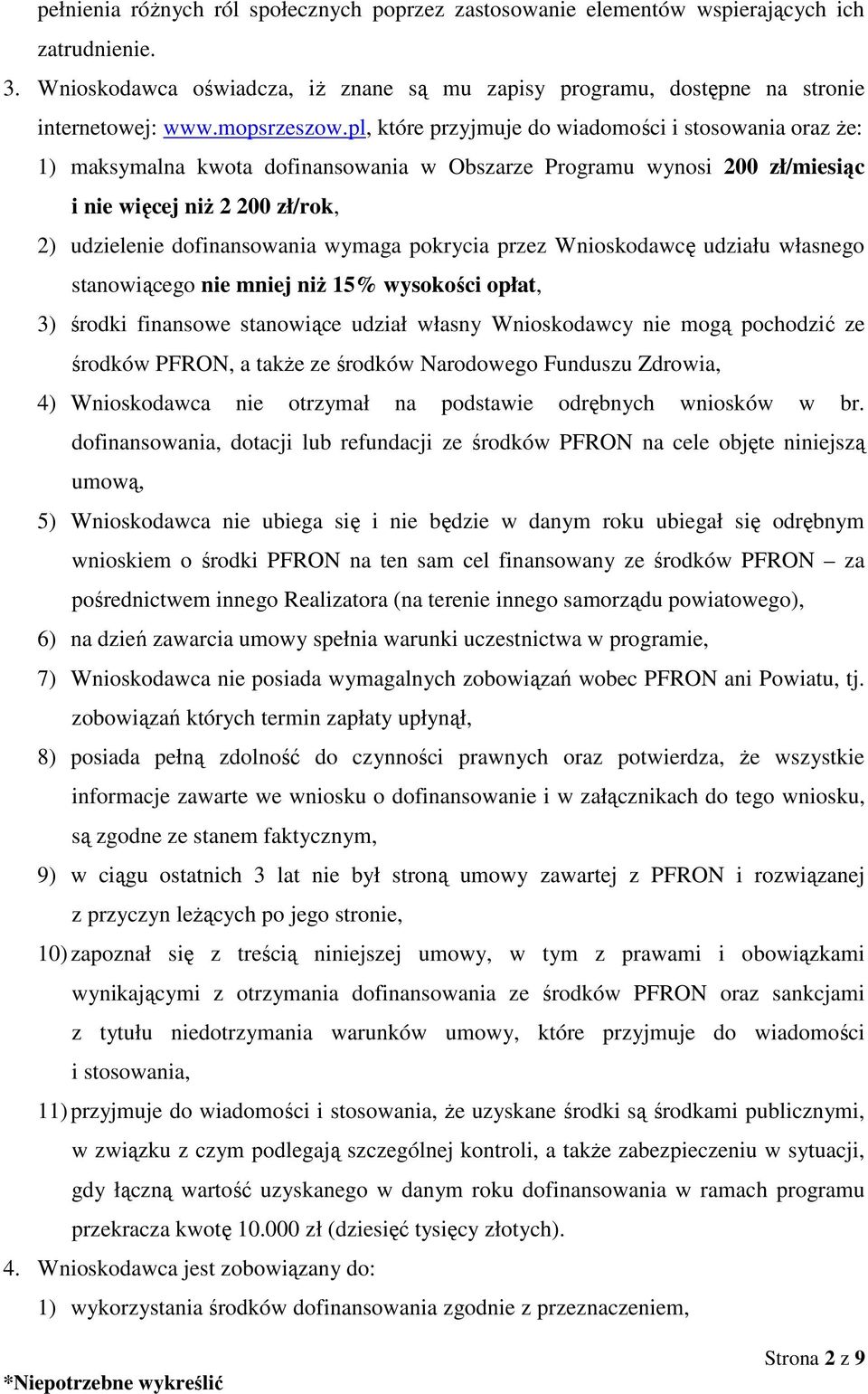 pl, które przyjmuje do wiadomości i stosowania oraz że: 1) maksymalna kwota dofinansowania w Obszarze Programu wynosi 200 zł/miesiąc i nie więcej niż 2 200 zł/rok, 2) udzielenie dofinansowania wymaga