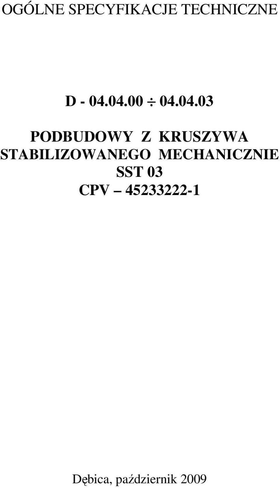 STABILIZOWANEGO MECHANICZNIE SST 03