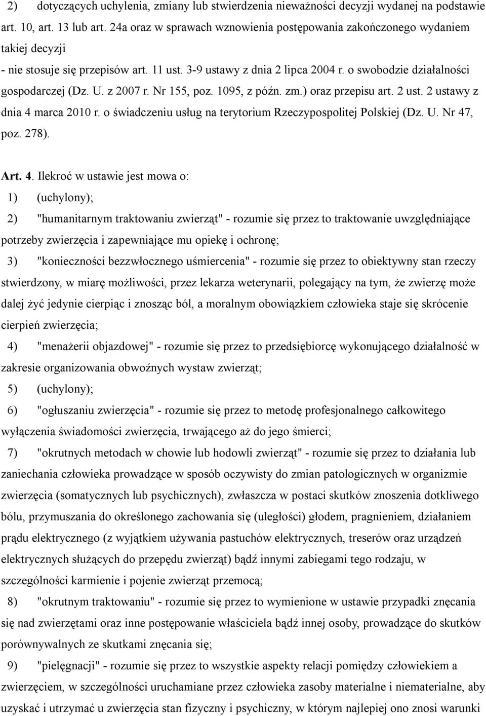 U. z 2007 r. Nr 155, poz. 1095, z późn. zm.) oraz przepisu art. 2 ust. 2 ustawy z dnia 4 