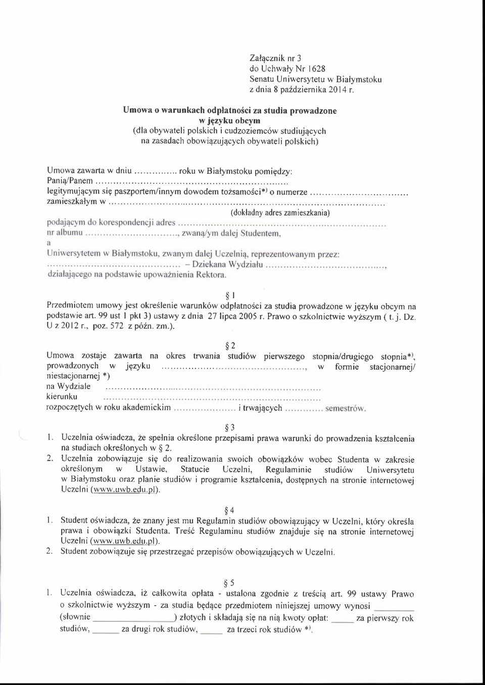 .. roku w Bialymstoku pomigdzy; Paniq,/Panem legitymujqcym sig paszportem/innym dowodem tozsamosci*) o numerze......... zamieszkalvm w iollr"jry.ar., )rr i.