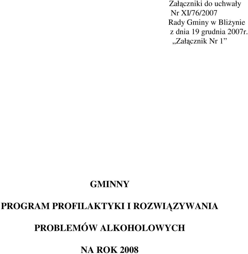 Załącznik Nr 1 GMINNY PROGRAM PROFILAKTYKI