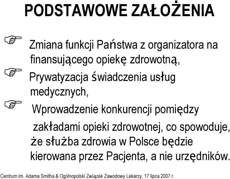 medycznych, Wprowadzenie konkurencji pomiędzy zakładami opieki