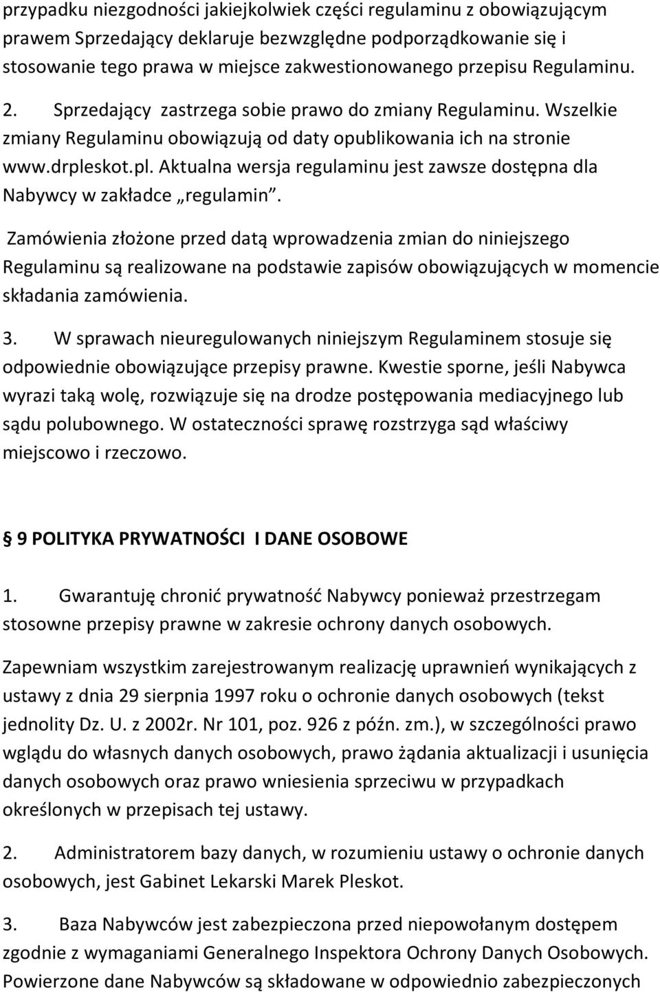 skot.pl. Aktualna wersja regulaminu jest zawsze dostępna dla Nabywcy w zakładce regulamin.