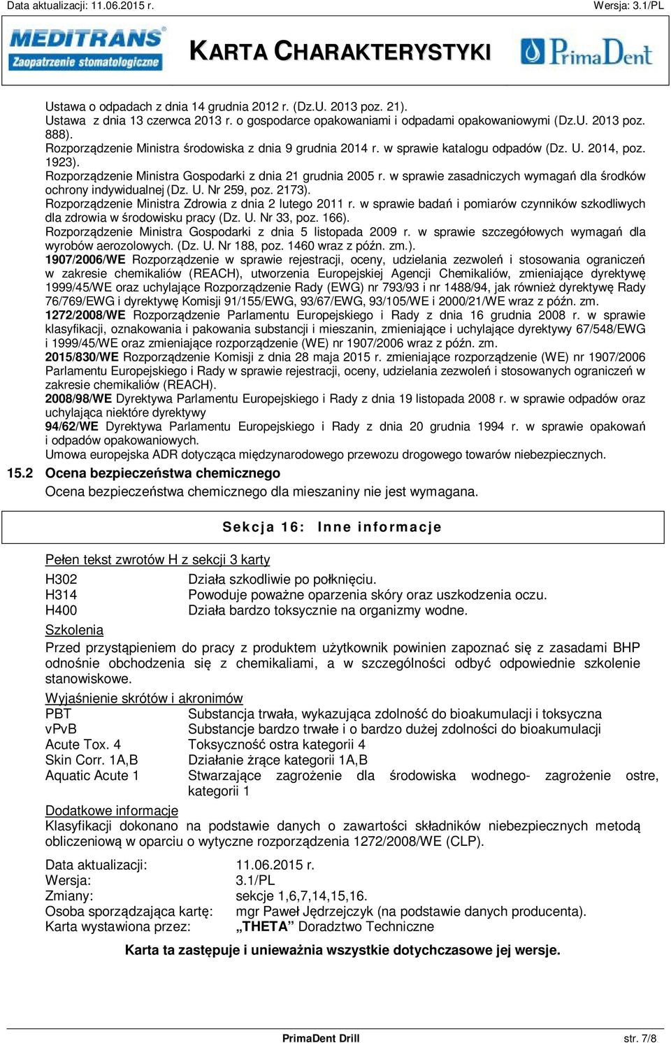 w sprawie zasadniczych wymagań dla środków ochrony indywidualnej (Dz. U. Nr 259, poz. 2173). Rozporządzenie Ministra Zdrowia z dnia 2 lutego 2011 r.