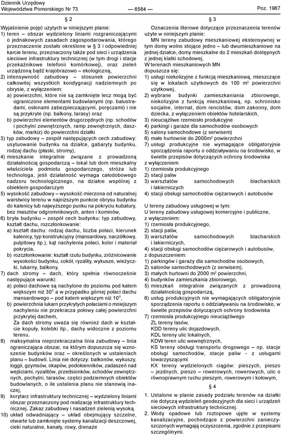 odpowiedniej karcie terenu, przeznaczony także pod sieci i urządzenia sieciowe infrastruktury technicznej (w tym drogi i stacje przekaźnikowe telefonii komórkowej), oraz zieleń urządzoną bądź