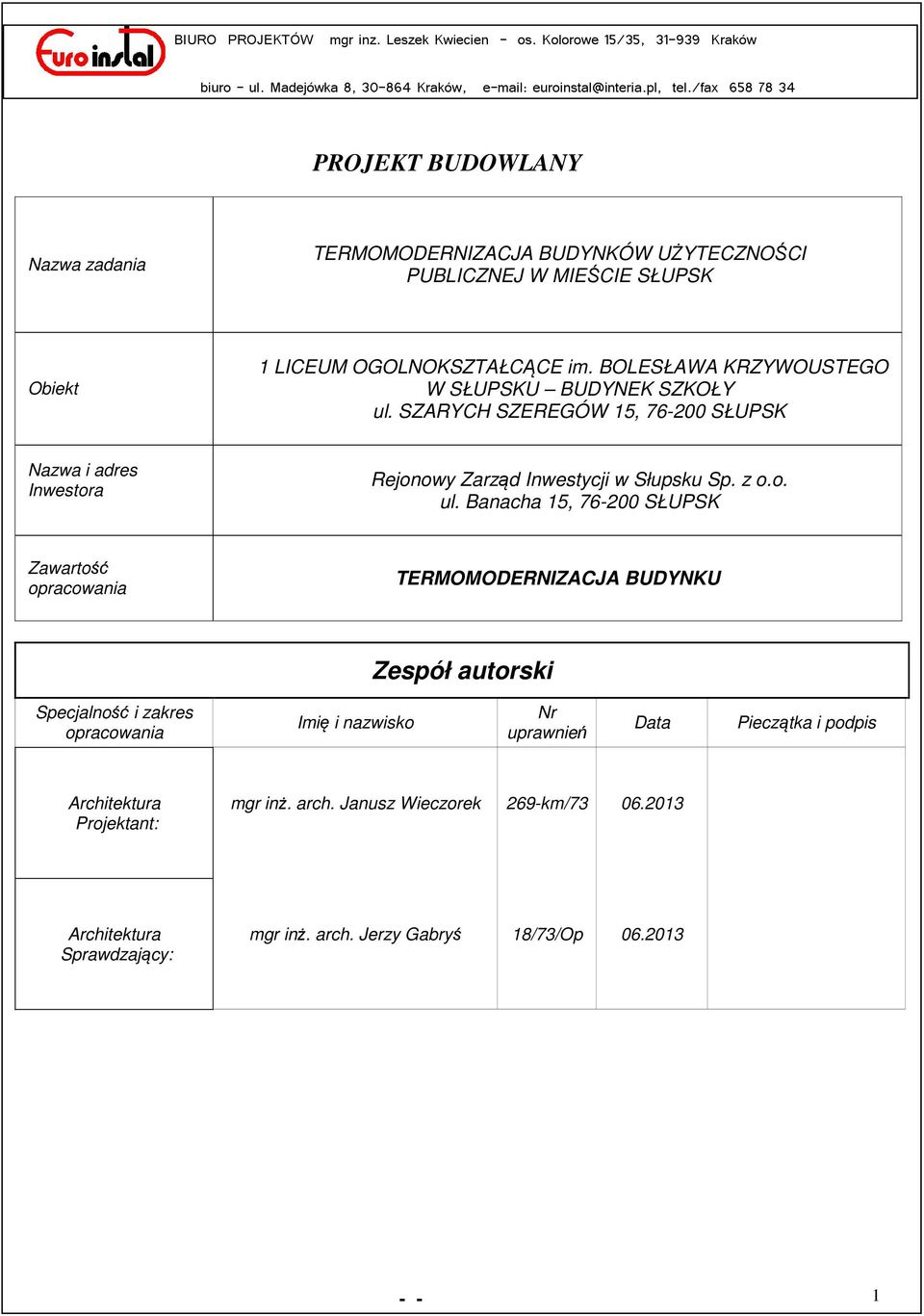 BOLESŁAWA KRZYWOUSTEGO W SŁUPSKU BUDYNEK SZKOŁY ul.