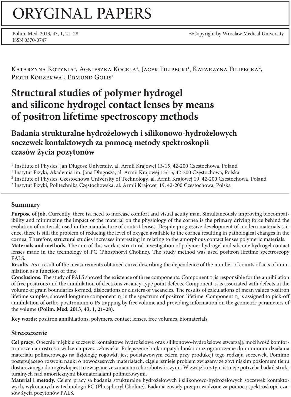 Structural studies of polymer hydrogel and silicone hydrogel contact lenses by means of positron lifetime spectroscopy methods Badania strukturalne hydrożelowych i silikonowo-hydrożelowych soczewek