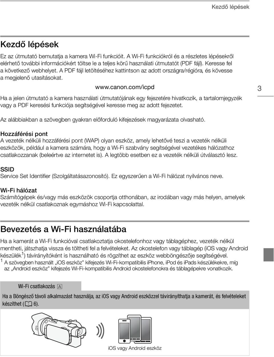 A PDF fájl letöltéséhez kattintson az adott országra/régióra, és kövesse a megjelenő utasításokat. www.canon.