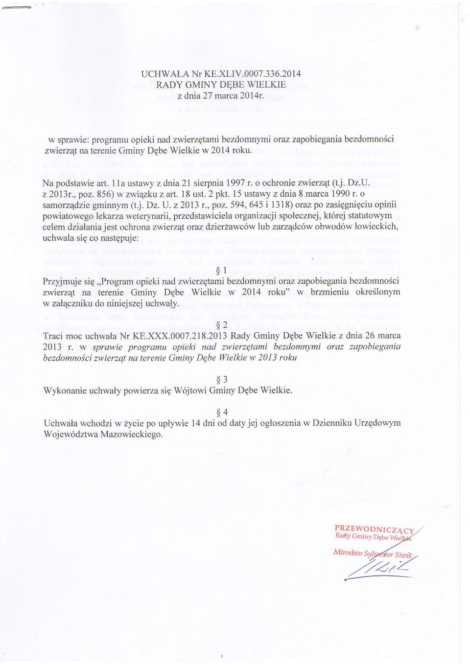 o ochronie zwierzqt (tj. Dz.U. 22013r., poz. 856) w zwiry,ku z art. 18 ust. 2 pkt. 15 ustawy z dnia 8 marca 1990 r. o samorzqdzie gminnym (tj. Dz. U. 22013 r.,po2.