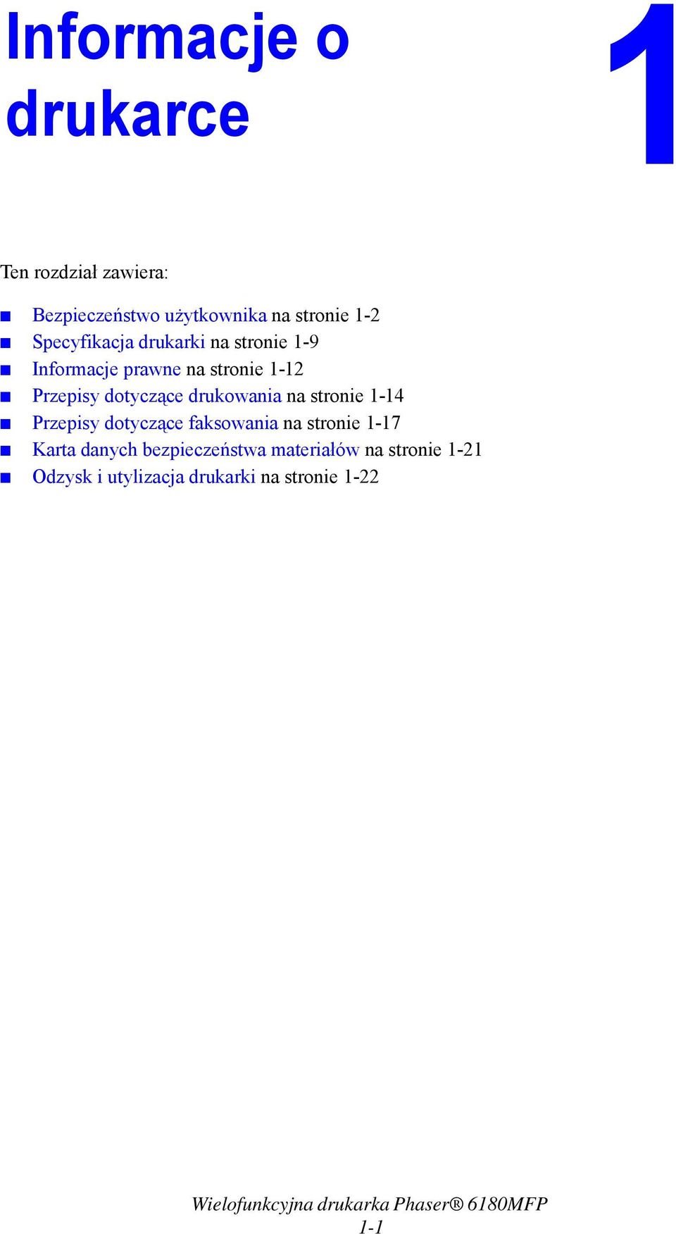 dotyczące drukowania na stronie 1-14 Przepisy dotyczące faksowania na stronie 1-17