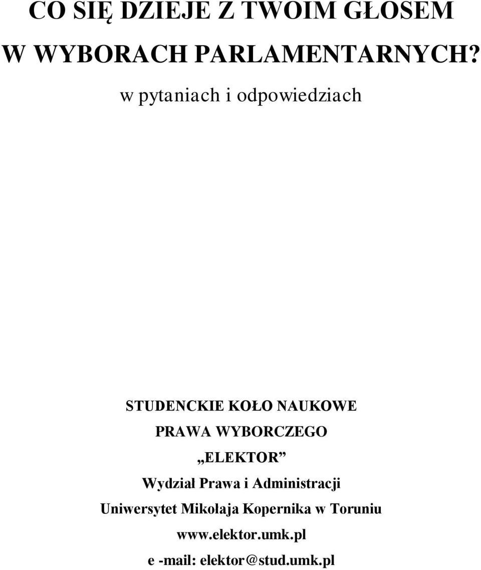 WYBORCZEGO ELEKTOR Wydział Prawa i Administracji Uniwersytet