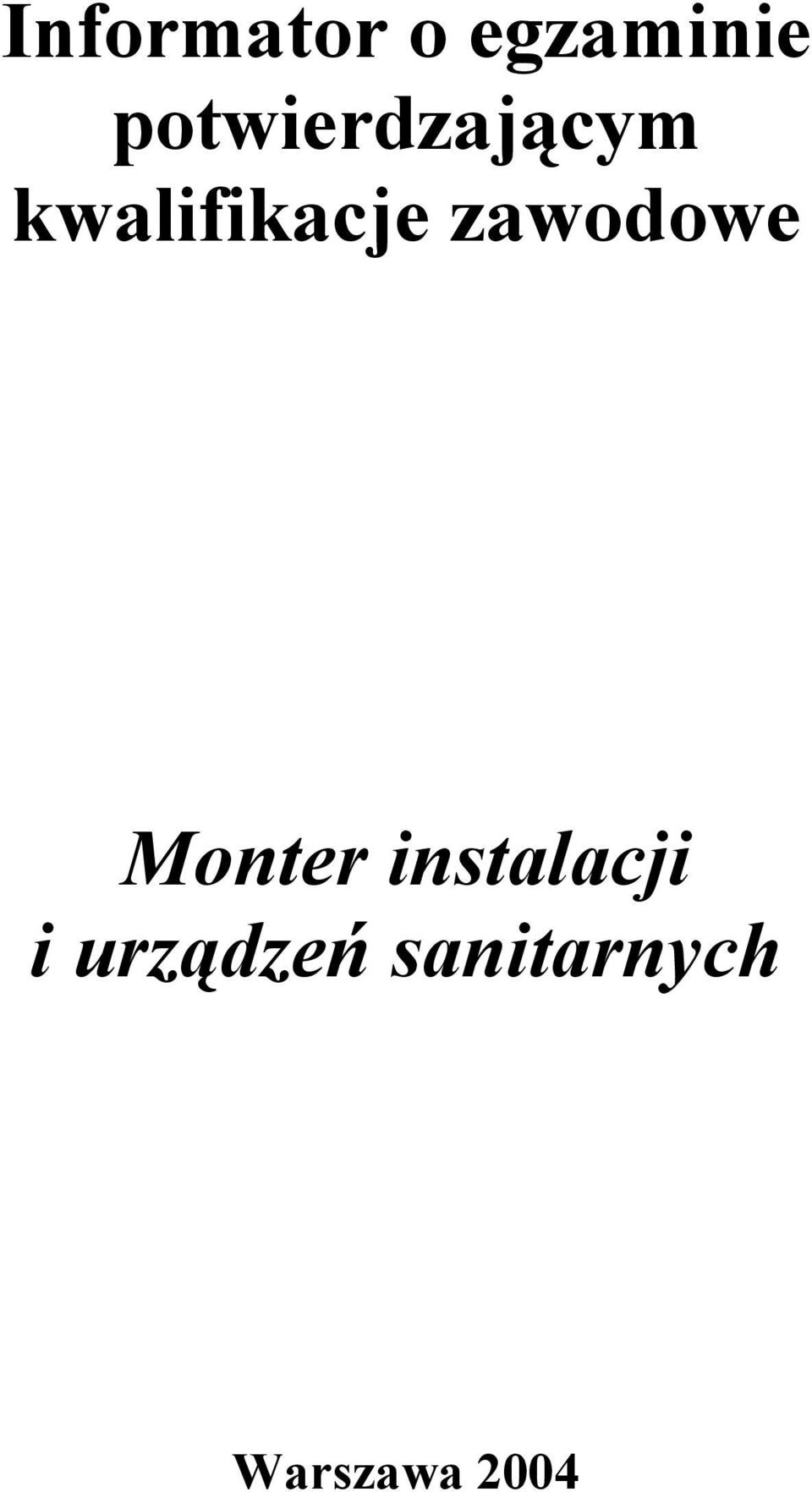 zawodowe Monter instalacji i