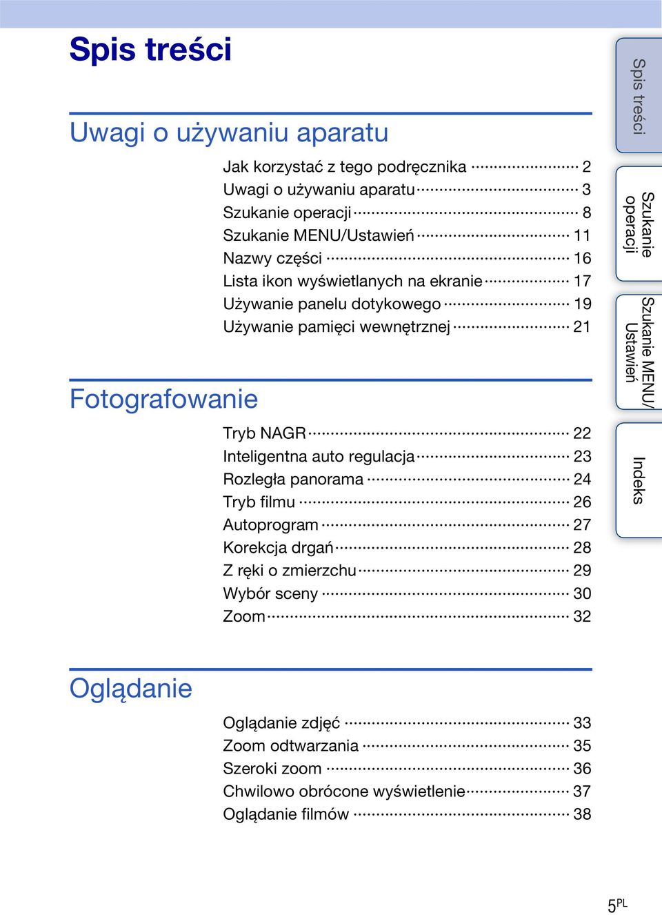 auto regulacja 23 Rozległa panorama 24 Tryb filmu 26 Autoprogram 27 Korekcja drgań 28 Z ręki o zmierzchu 29 Wybór sceny 30 Zoom