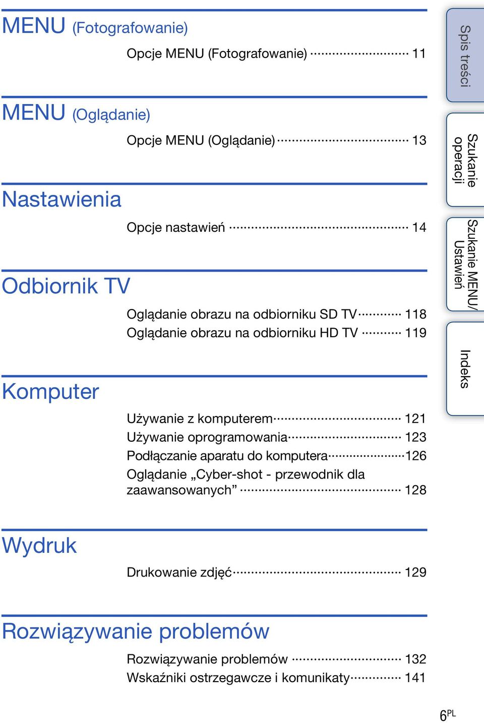 komputerem 121 Używanie oprogramowania 123 Podłączanie aparatu do komputera 126 Oglądanie Cyber-shot - przewodnik dla