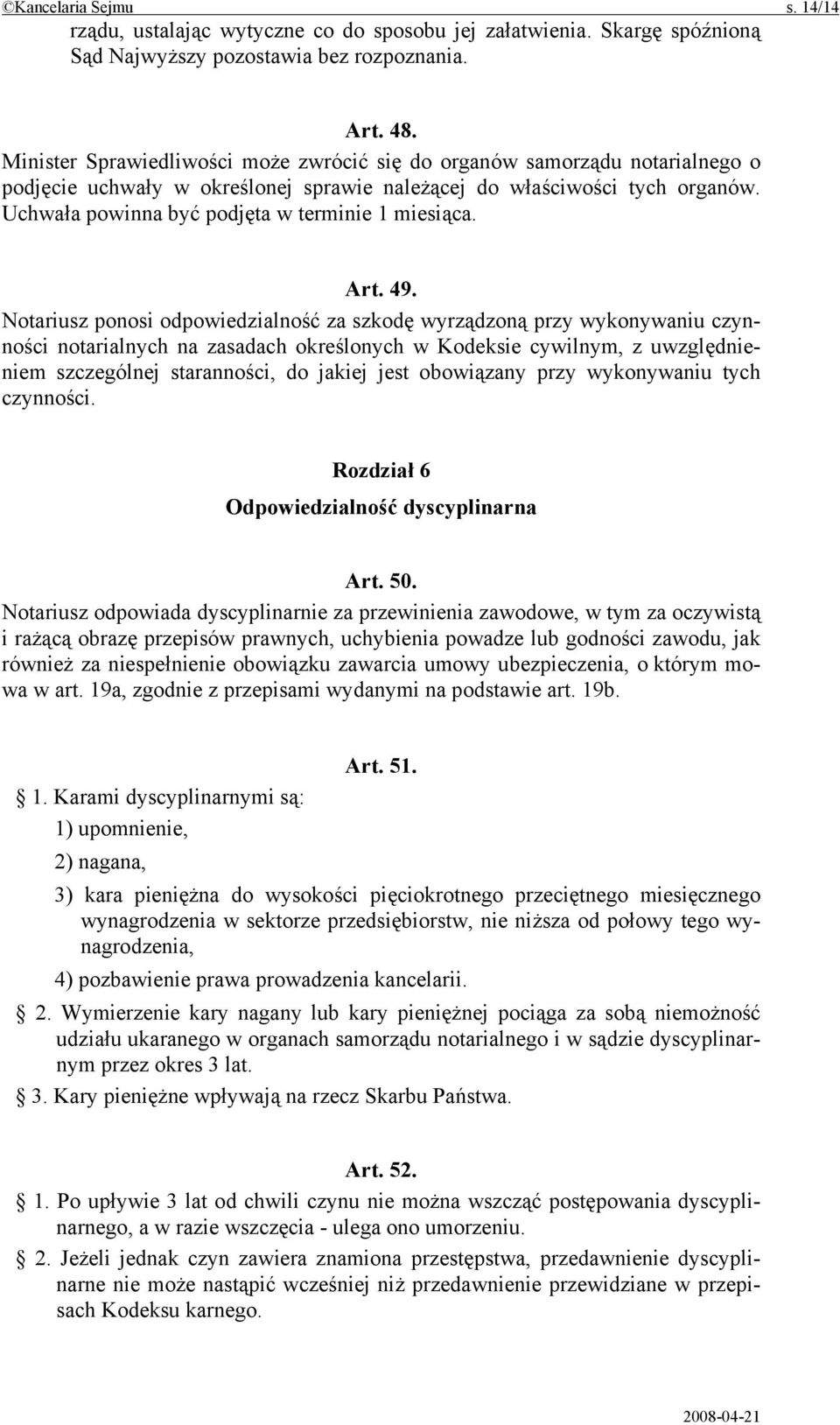 Uchwała powinna być podjęta w terminie 1 miesiąca. Art. 49.