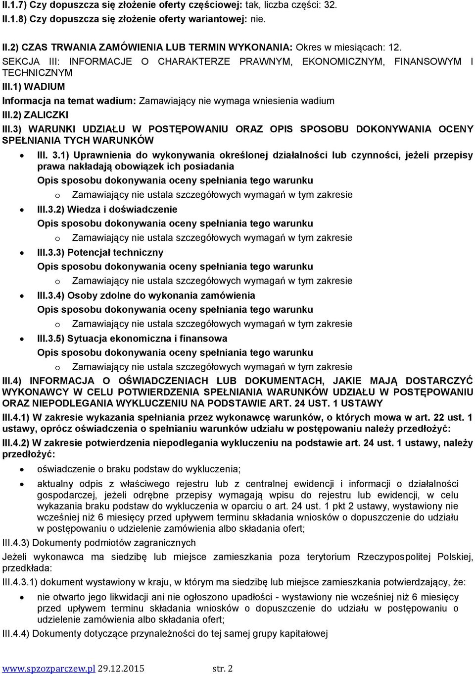 3) WARUNKI UDZIAŁU W POSTĘPOWANIU ORAZ OPIS SPOSOBU DOKONYWANIA OCENY SPEŁNIANIA TYCH WARUNKÓW III. 3.