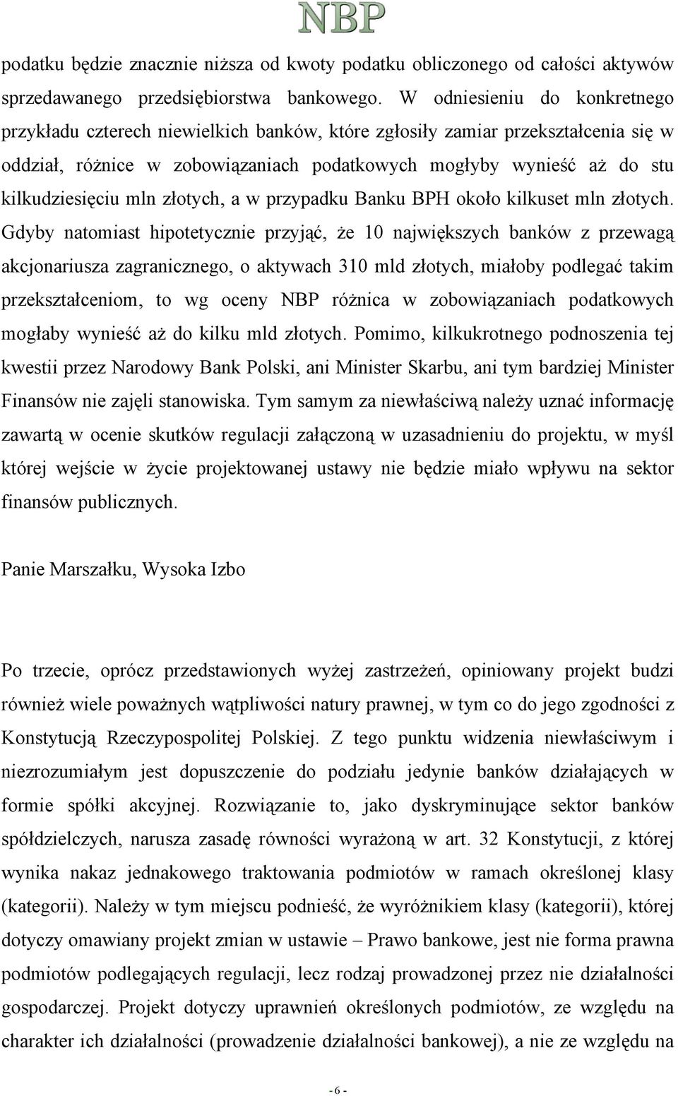 mln złotych, a w przypadku Banku BPH około kilkuset mln złotych.