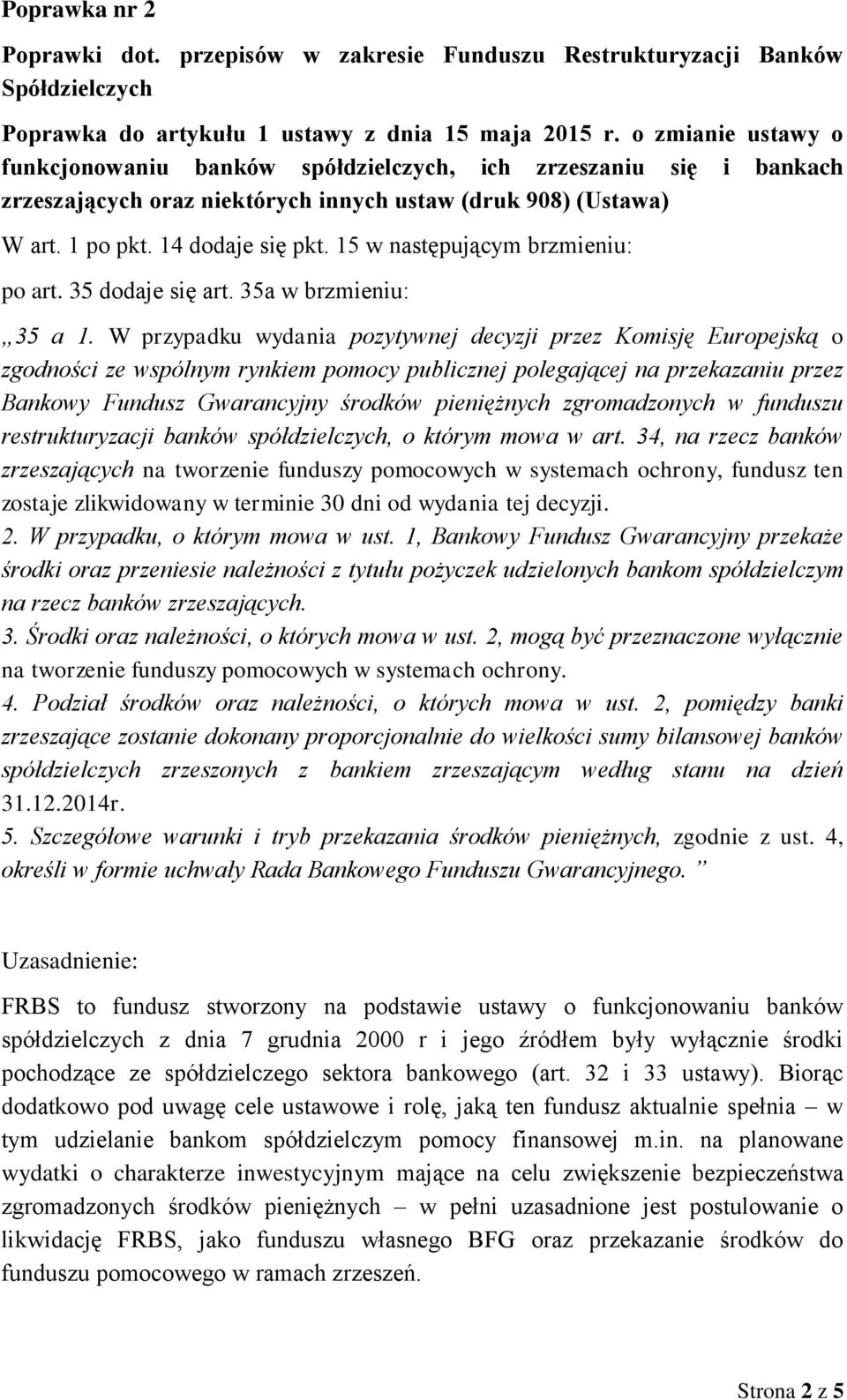 15 w następującym brzmieniu: po art. 35 dodaje się art. 35a w brzmieniu: 35 a 1.