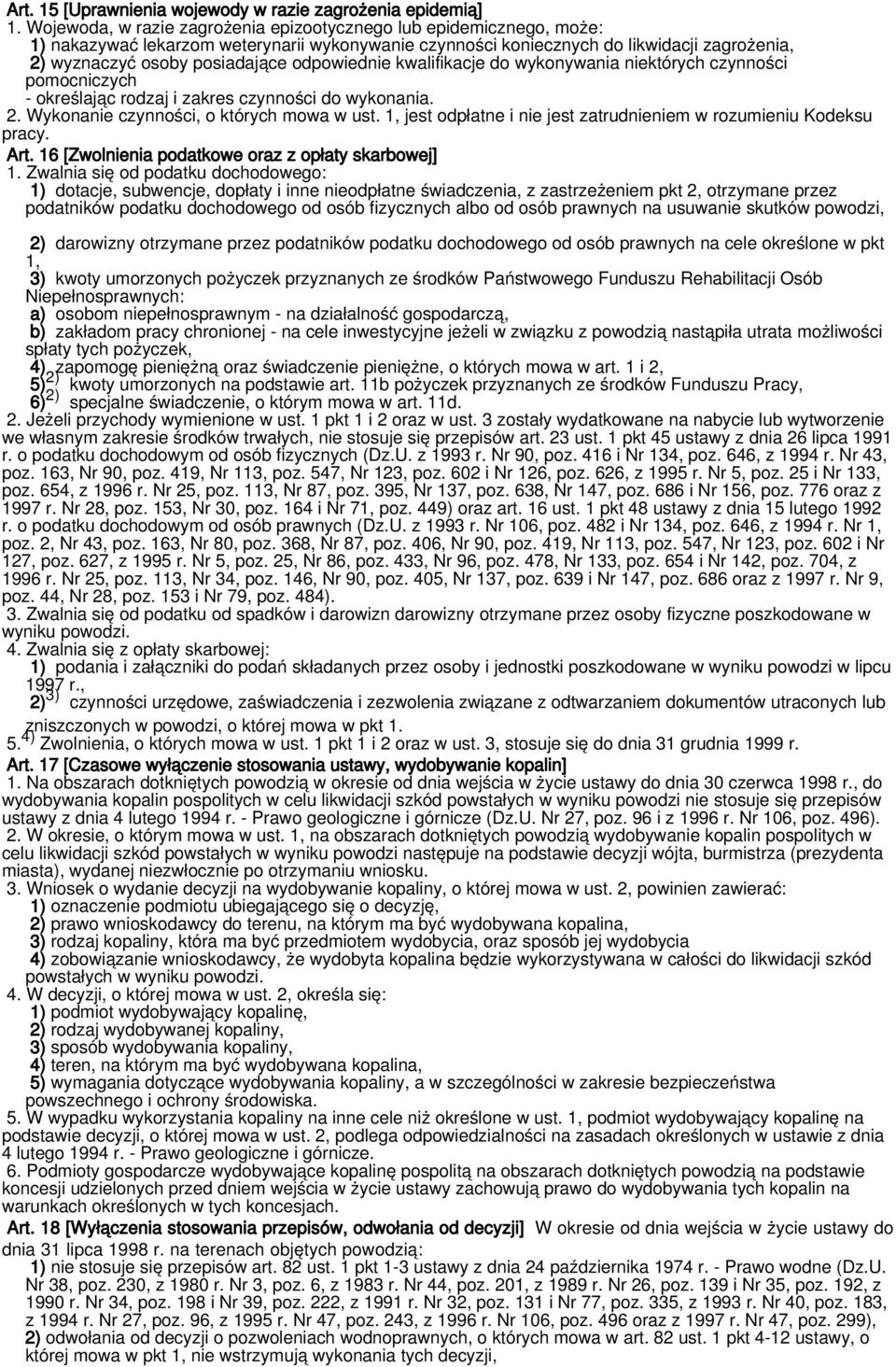 odpowiednie kwalifikacje do wykonywania niektórych czynności pomocniczych - określając rodzaj i zakres czynności do wykonania. 2. Wykonanie czynności, o których mowa w ust.