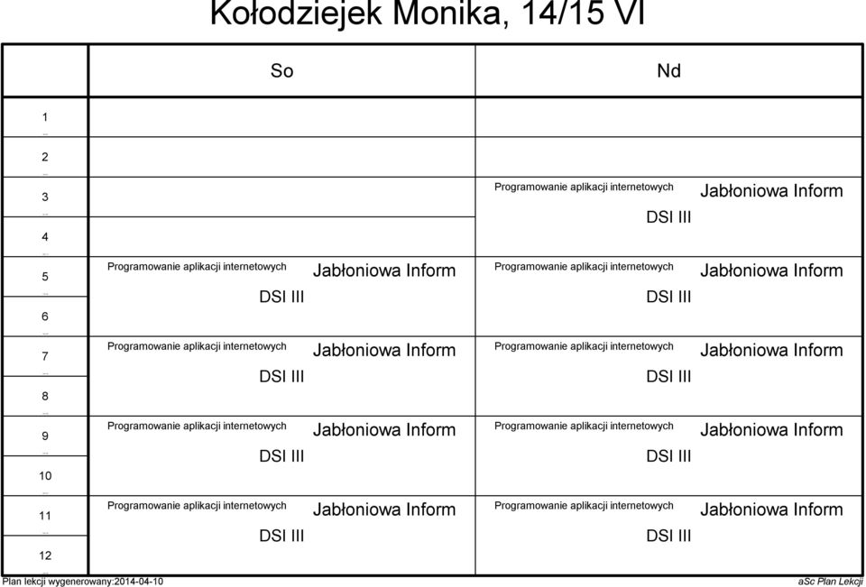 Jabłoniowa Inform  Jabłoniowa Inform Programowanie aplikacji internetowych DSI III Jabłoniowa Inform Programowanie aplikacji internetowych DSI III Jabłoniowa Inform Plan lekcji