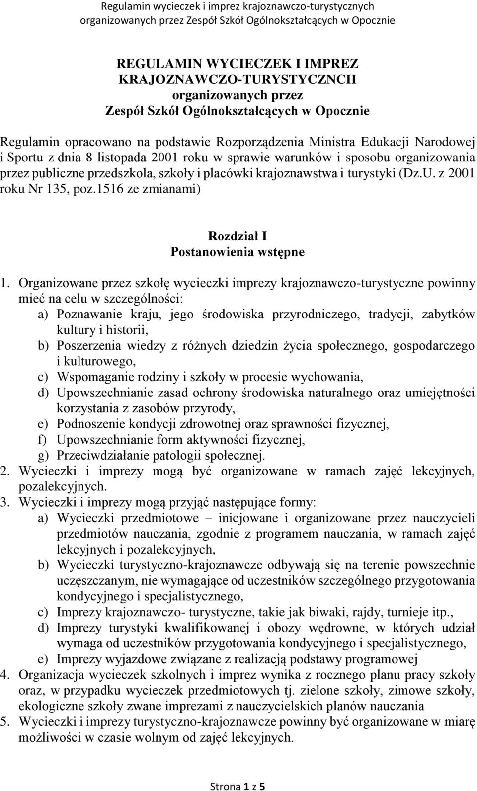 1516 ze zmianami) Rozdział I Postanowienia wstępne 1.