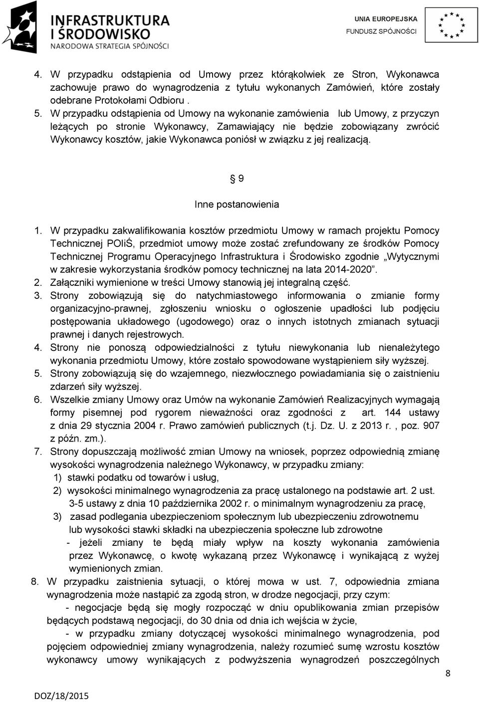 związku z jej realizacją. 9 Inne postanowienia 1.