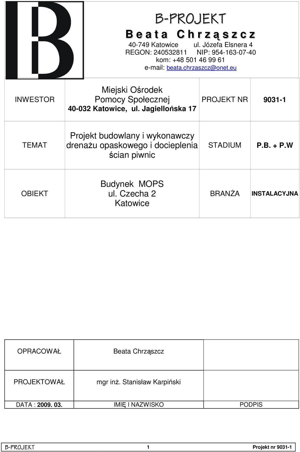 eu INWESTOR Miejski Ośrodek Pomocy Społecznej 40-032 Katowice, ul.