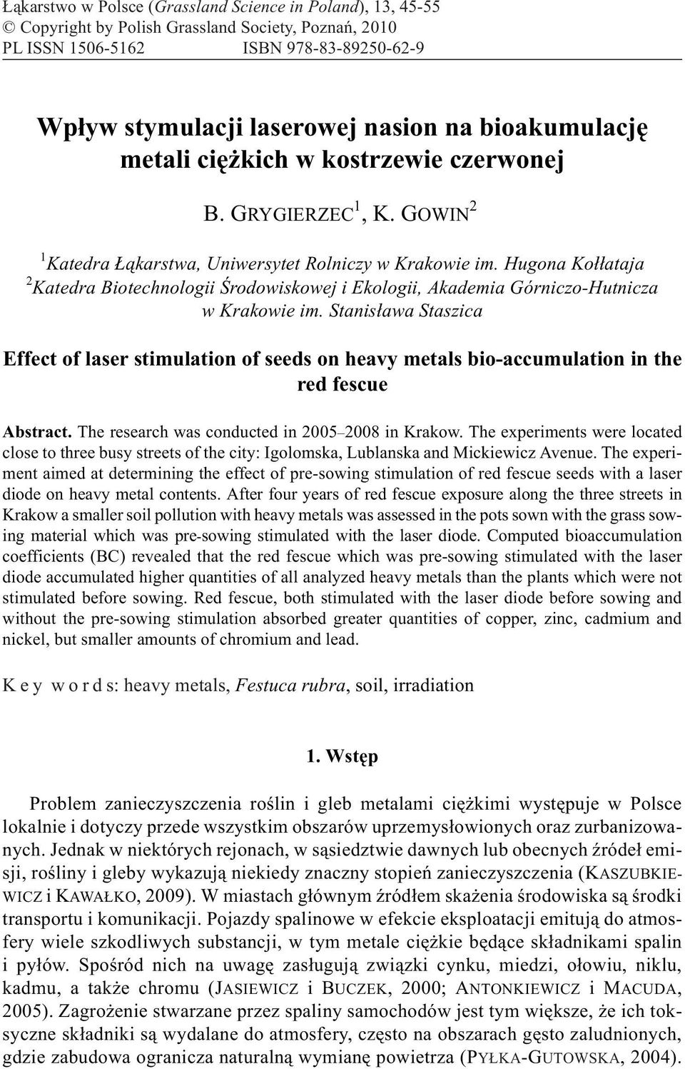 Hugona Ko³³ataja 2 Katedra Biotechnologii Œrodowiskowej i Ekologii, Akademia Górniczo-Hutnicza w Krakowie im.