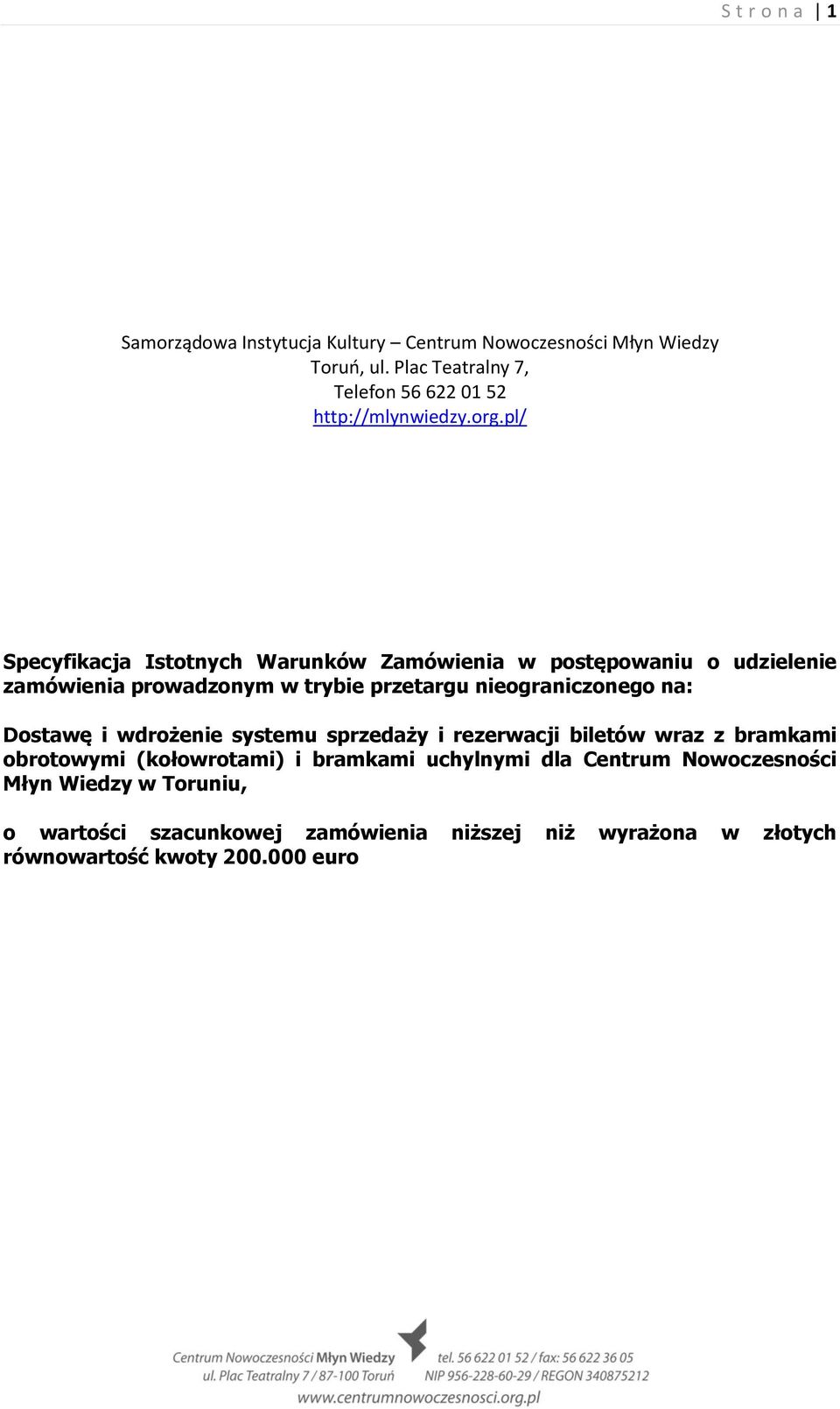 pl/ Specyfikacja Istotnych Warunków Zamówienia w postępowaniu o udzielenie zamówienia prowadzonym w trybie przetargu nieograniczonego na: