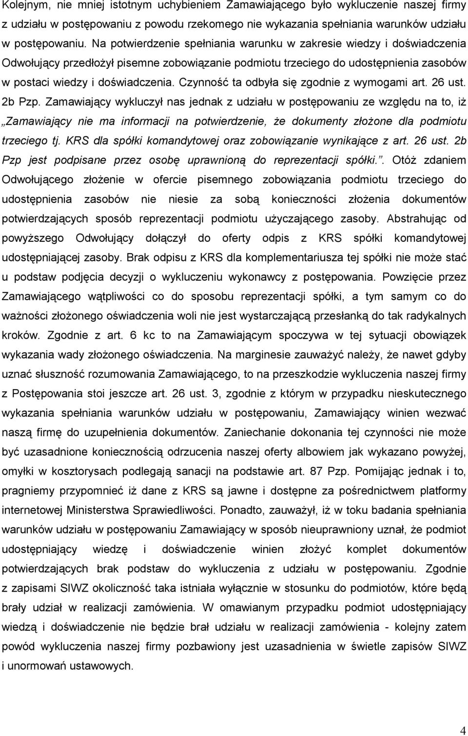 Czynność ta odbyła się zgodnie z wymogami art. 26 ust. 2b Pzp.