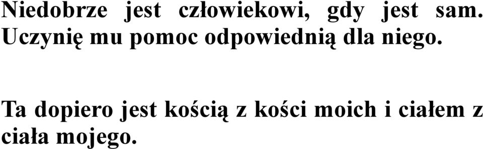 Uczynię mu pomoc odpowiednią dla