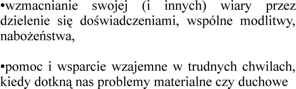 nabożeństwa, pomoc i wsparcie wzajemne w trudnych