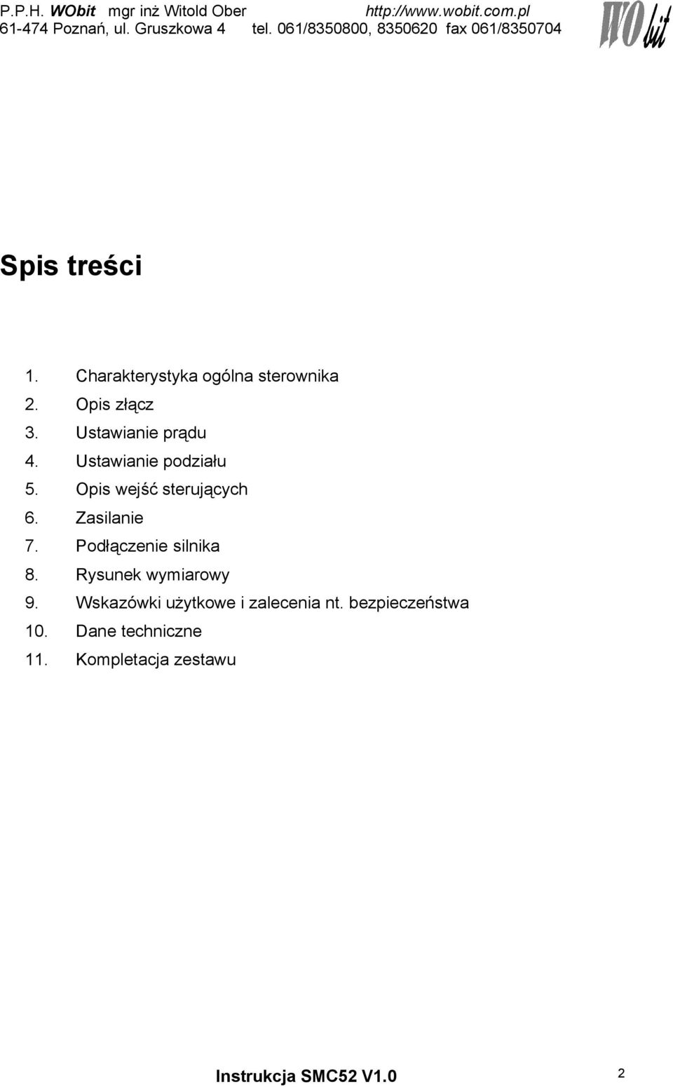 Zasilanie 7. Podłączenie silnika 8. Rysunek wymiarowy 9.