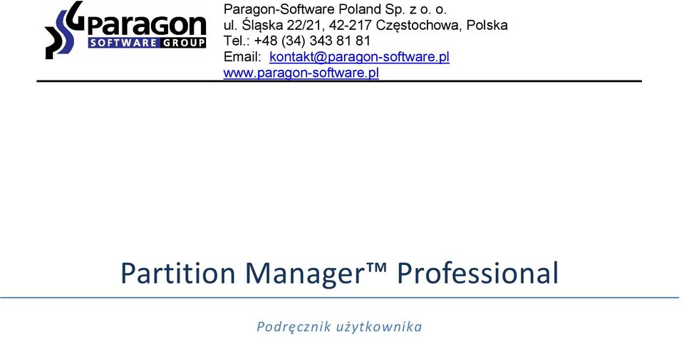 : +48 (34) 343 81 81 Email: kontakt@paragon-software.