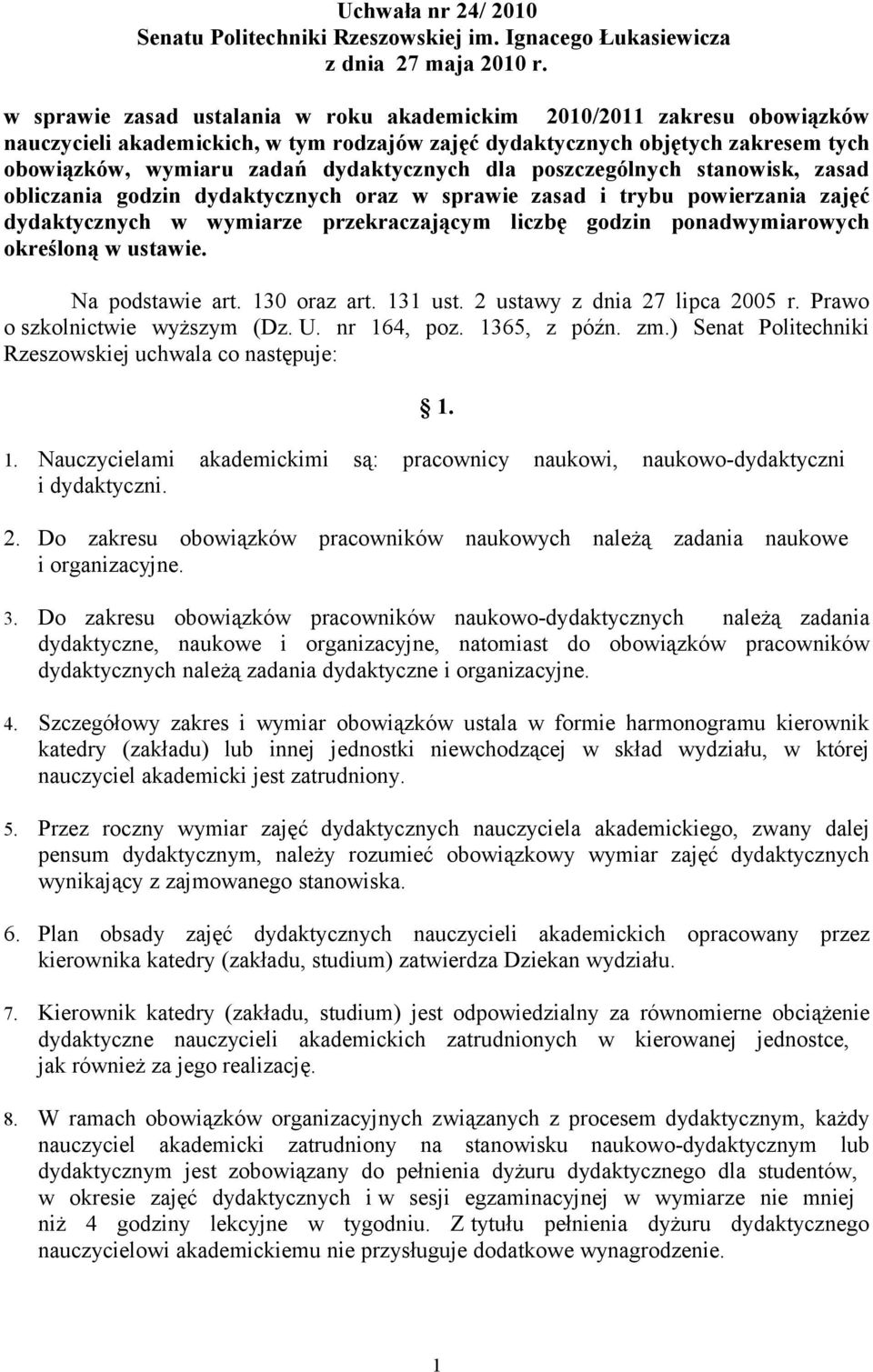 dla poszczególnych stanowisk, zasad obliczania godzin dydaktycznych oraz w sprawie zasad i trybu powierzania zajęć dydaktycznych w wymiarze przekraczającym liczbę godzin ponadwymiarowych określoną w