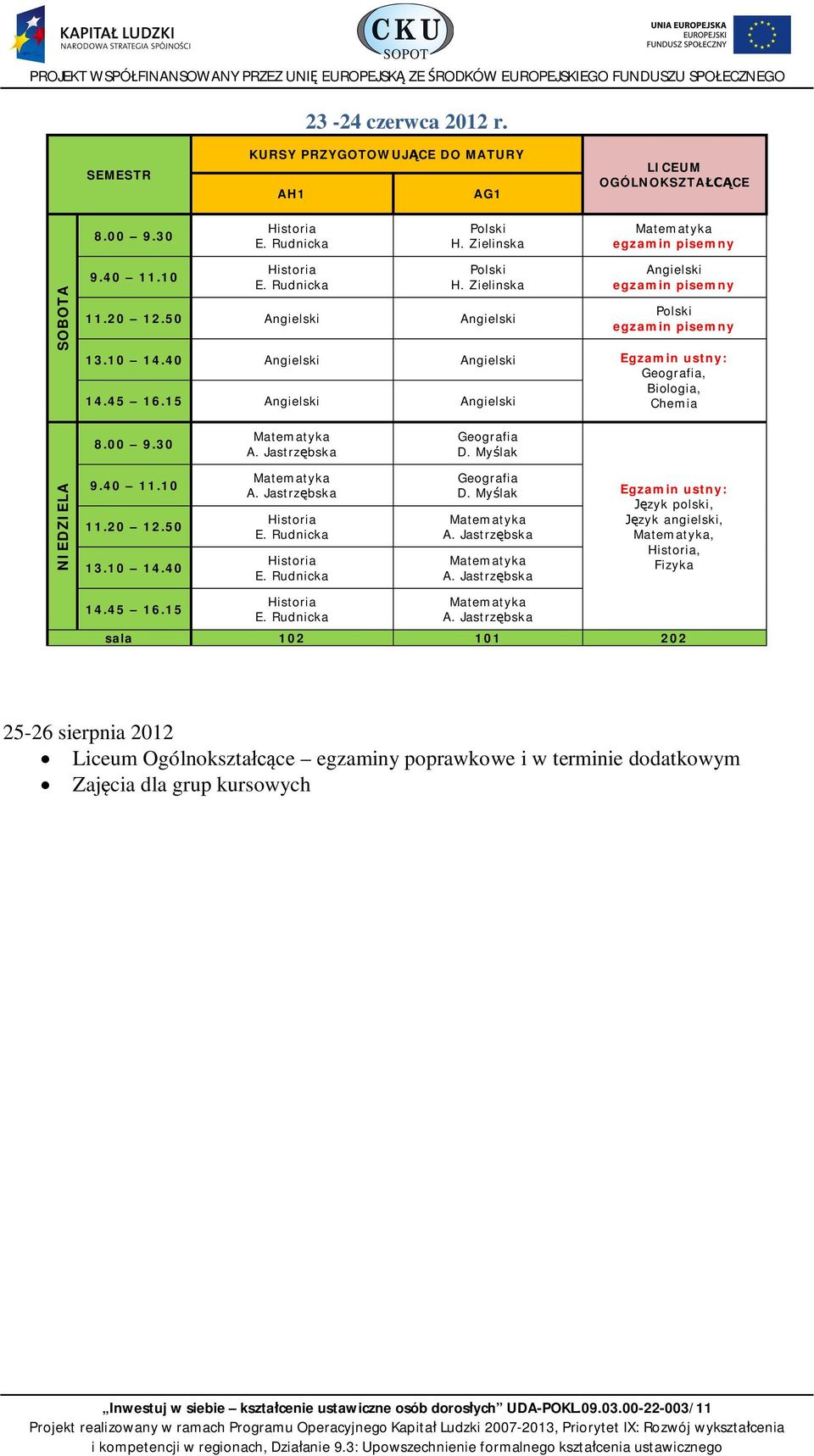 angielski,,, 25-26 sierpnia 2012 Liceum