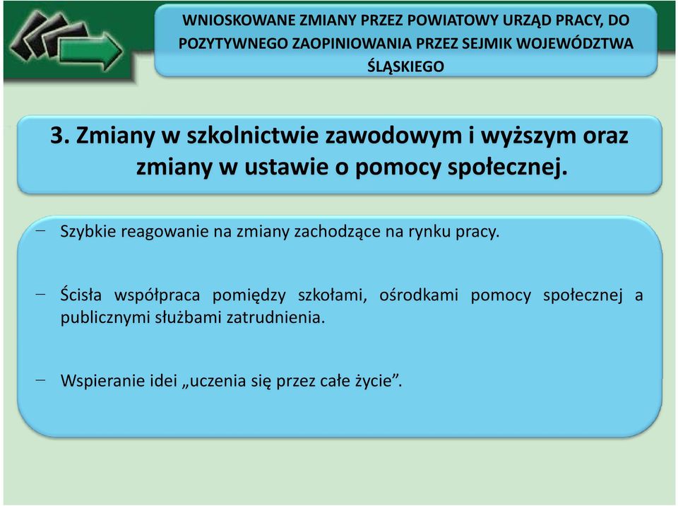 Szybkie reagowanie na zmiany zachodzące na rynku pracy.